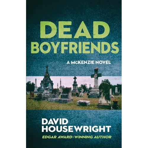 Dead Boyfriends: A McKenzie Novel - Paperback