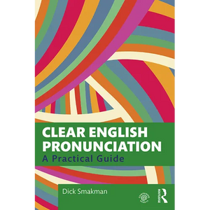 Clear English Pronunciation: A Practical Guide - Paperback