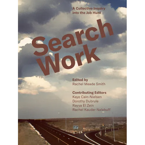 Search Work: A Collective Inquiry Into the Job Hunt - Paperback
