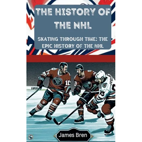 The History of the NHL - Paperback