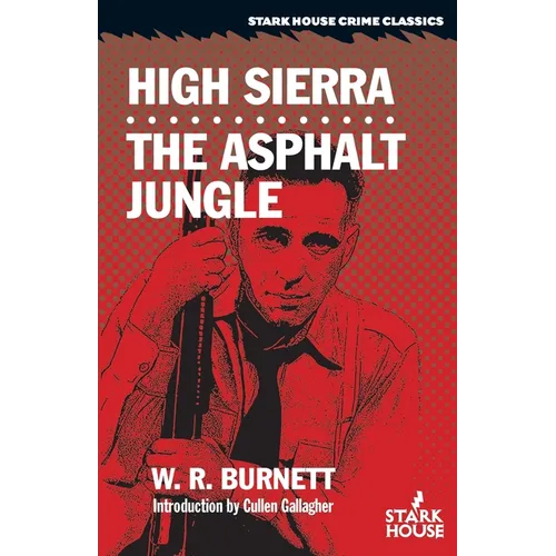 High Sierra / The Asphalt Jungle - Paperback