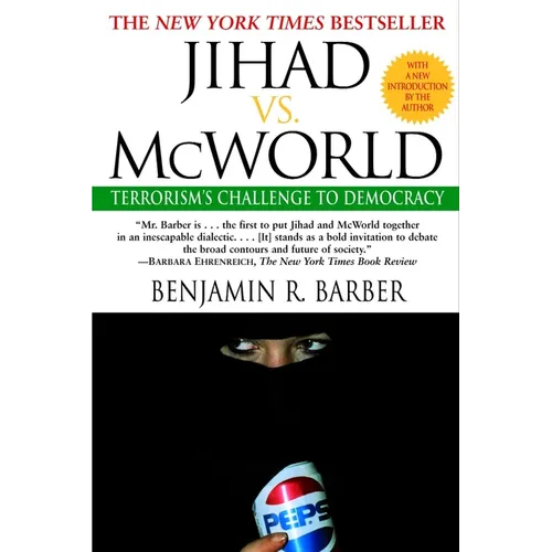 Jihad vs. McWorld: Terrorism's Challenge to Democracy - Paperback