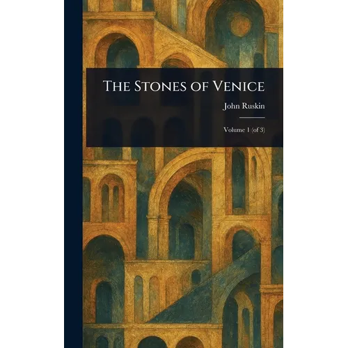 The Stones of Venice - Hardcover