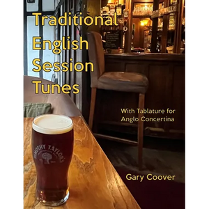 Traditional English Session Tunes: With Tablature for Anglo Concertina - Paperback
