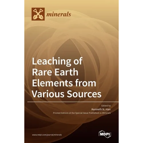 Leaching of Rare Earth Elements from Various Sources - Hardcover