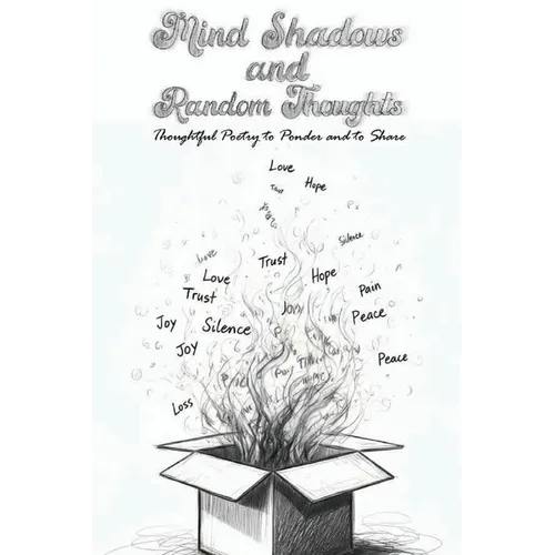 Mind Shadows and Random Thoughts - Hardcover
