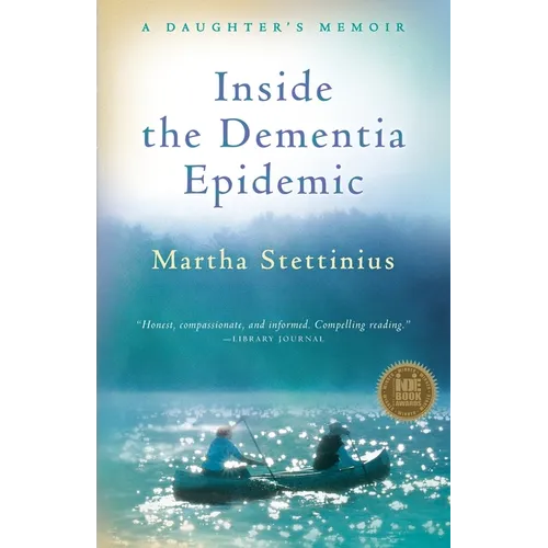 Inside the Dementia Epidemic: A Daughter's Memoir - Paperback