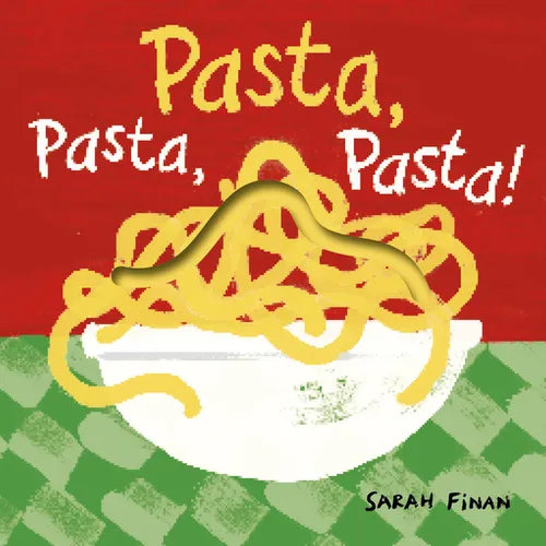 Pasta, Pasta, Pasta! - Board Book