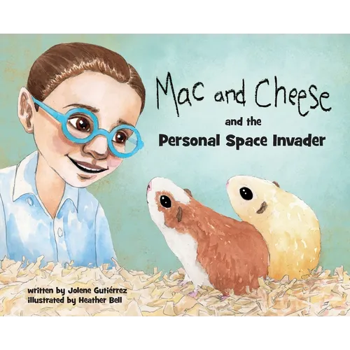 Mac and Cheese and the Personal Space Invader - Hardcover