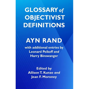 Glossary of Objectivist Definitions - Paperback