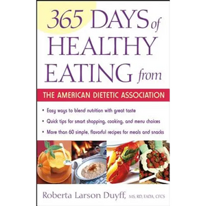 365 Days of Healthy Eating from the American Dietetic Association - Paperback