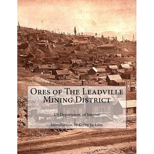 Ores of The Leadville Mining District - Paperback