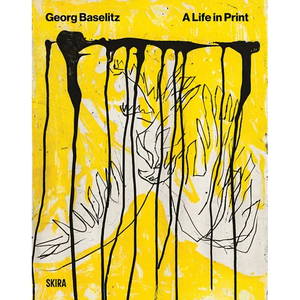 Baselitz: A Life in Print - Paperback