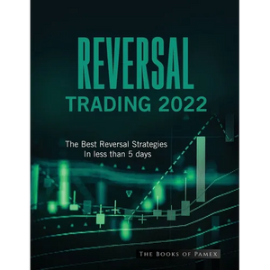 Reversal Trading 2022: The Best Reversal Strategies In less than 5 days - Paperback