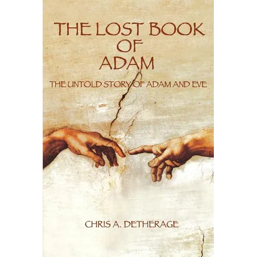 The Lost Book of Adam: The Untold Story of Adam and Eve - Paperback