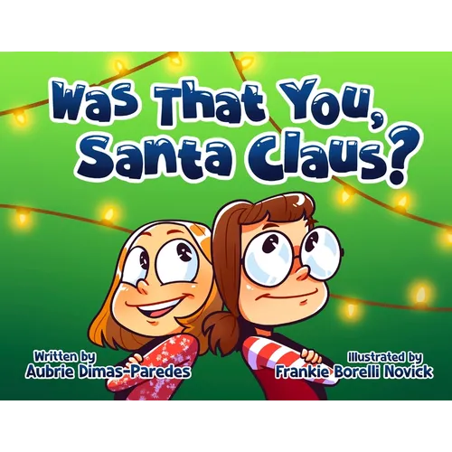 Was That You, Santa Claus? - Paperback