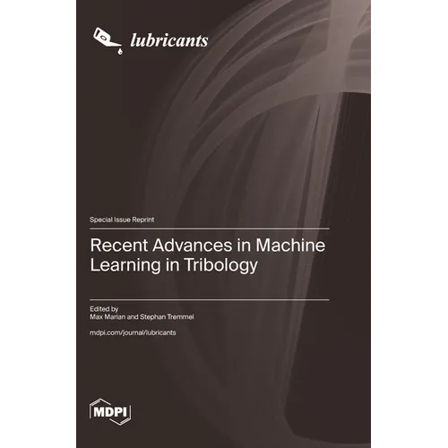 Recent Advances in Machine Learning in Tribology - Hardcover