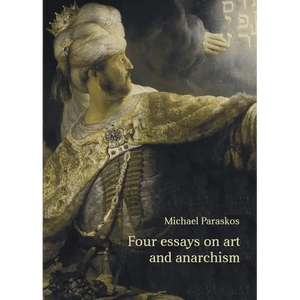 Four Essays on Art and Anarchism - Paperback