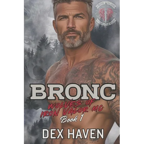 Bronc: Wolves of Iron Valor MC Book 1 - Paperback