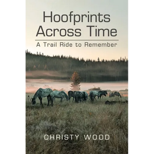 Hoofprints Across Time: A Trail Ride to Remember - Paperback