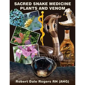 Sacred Snake Medicine Plants and Venom - Paperback