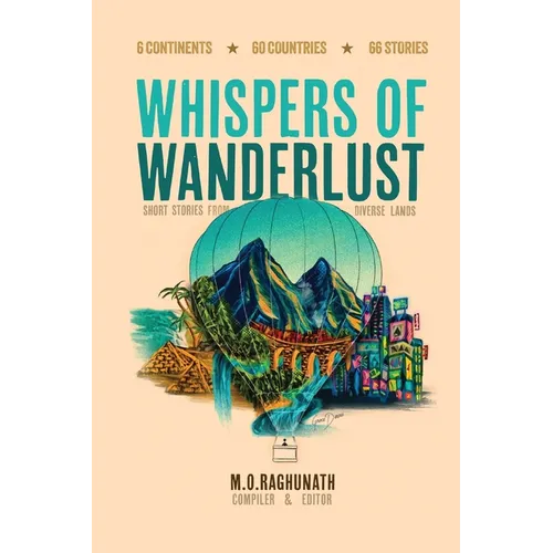 Whispers of Wanderlust: Short Stories from Diverse Lands - Paperback