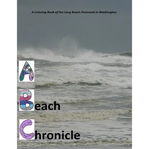 A Beach Chronicle: A Coloring Book of the Long Beach Peninsula in Washington - Paperback