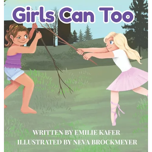 Girls Can Too - Hardcover