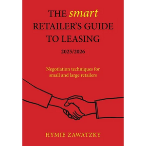 The SMART Retailer's Guide to Leasing 2025/2026: Negotiation techniques for small and large retailers - Paperback