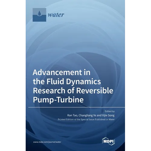 Advancement in the Fluid Dynamics Research of Reversible Pump-Turbine - Hardcover