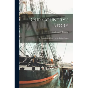 Our Country's Story; an Elementary History of the United States - Paperback