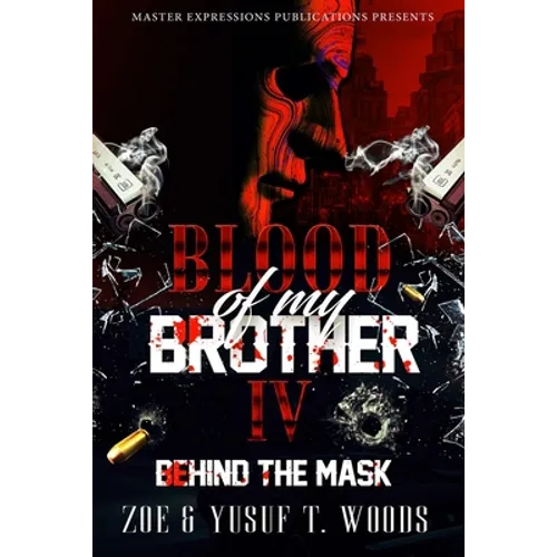 Blood of My Brother IV: Behind The Mask - Paperback