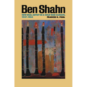 Ben Shahn: New Deal Artist in a Cold War Climate, 1947-1954 - Paperback