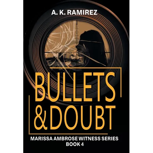 Bullets & Doubt - Hardcover