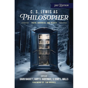 C. S. Lewis as Philosopher: Truth, Goodness, and Beauty - Paperback