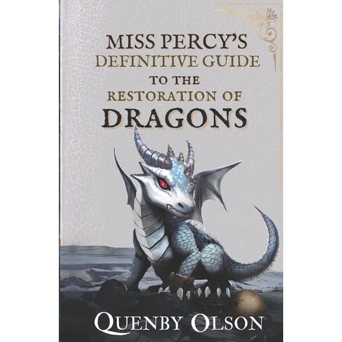 Miss Percy's Definitive Guide (to the Restoration of Dragons) - Paperback
