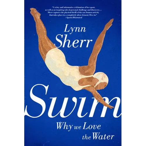 Swim: Why We Love the Water - Paperback