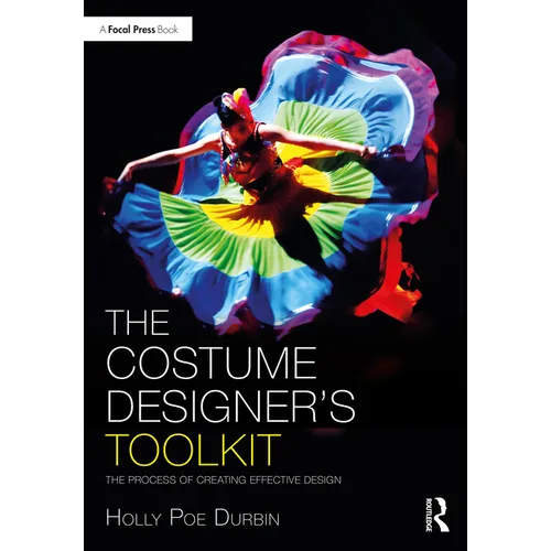 The Costume Designer's Toolkit: The Process of Creating Effective Design - Paperback