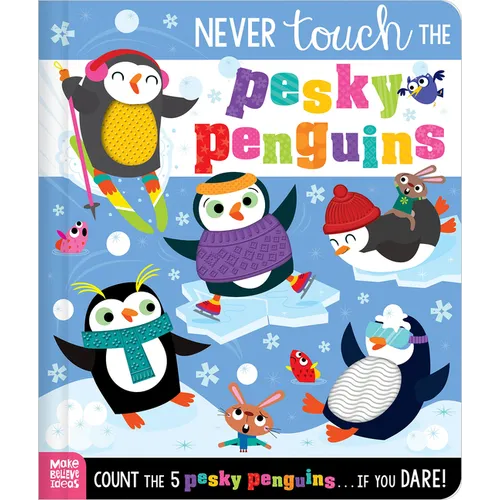 Never Touch the Pesky Penguins - Board Book
