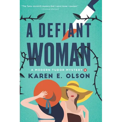 A Defiant Woman: A Modern Tudor Mystery - Hardcover