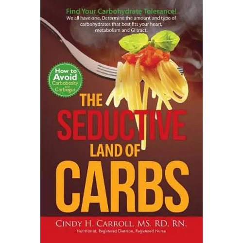 The Seductive Land of Carbs - Paperback