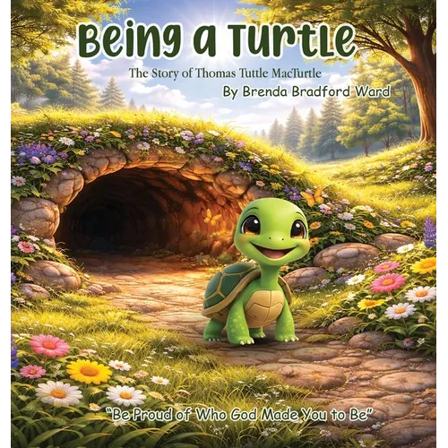Being A Turtle: The Story of Thomas Turtle MacTurtle - Hardcover