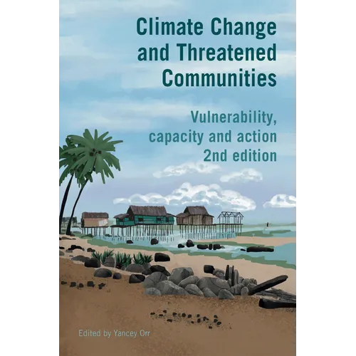 Climate Change and Threatened Communities: Vulnerability, Capacity, and Action - Paperback