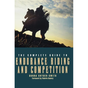 The Complete Guide to Endurance Riding and Competition - Hardcover