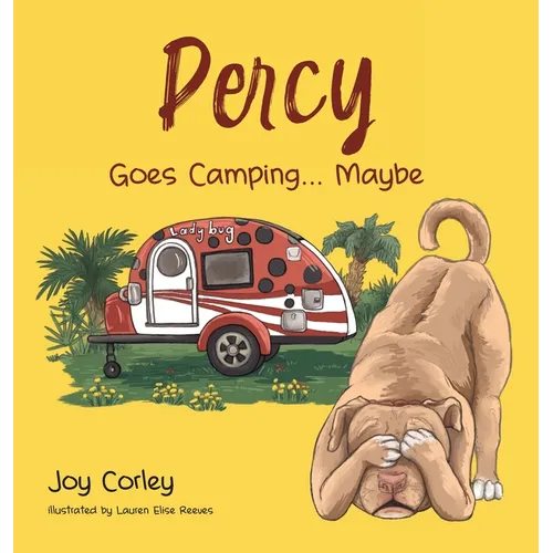 Percy Goes Camping... Maybe - Hardcover