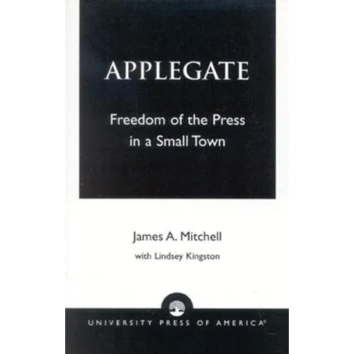 Applegate: Freedom of the Press in a Small Town - Paperback