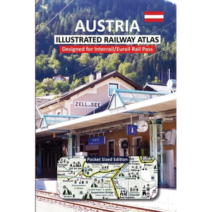 AUSTRIA - ILLUSTRATED RAILWAY ATLAS - Designed for Interrail/Eurail Rail Pass: Pocket Sized Edition - Paperback