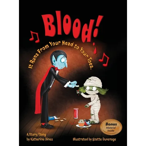 Blood!: It Runs From Your Head to Your Toes - Hardcover
