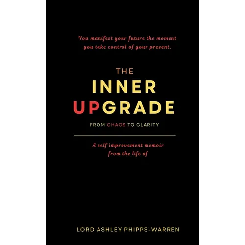The Inner Upgrade - From Chaos to Clarity - Hardcover