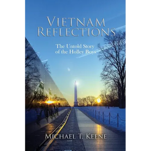 Vietnam Reflection: The Untold Story of the Holley Boys - Paperback
